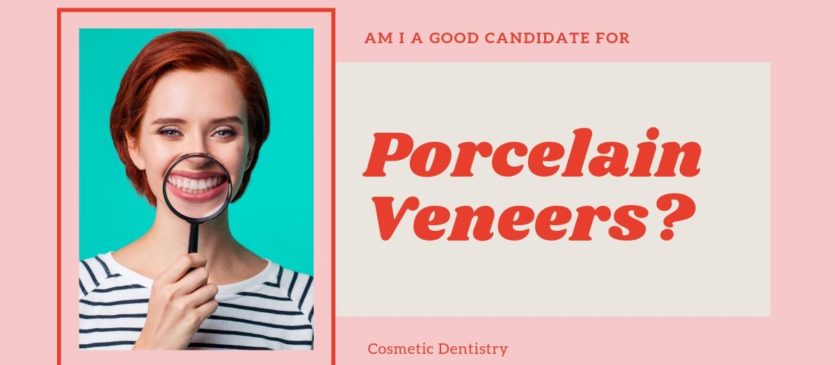 am I a good candidate for porcelain veneers