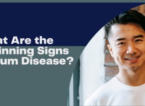 What Are the Beginning Signs of Gum Disease