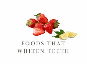 Foods That Whiten Teeth Strawberries and Lemons